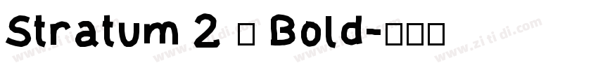 Stratum 2 – Bold字体转换
